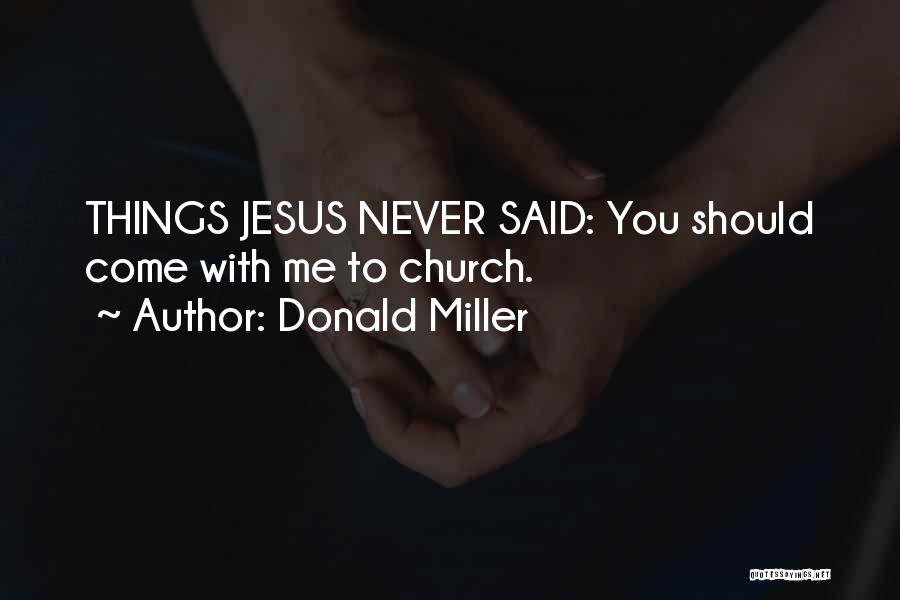 Things Never Said Quotes By Donald Miller