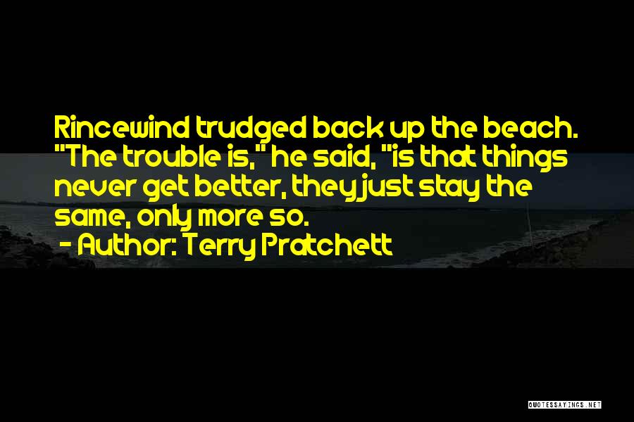 Things Never Said Quotes By Terry Pratchett
