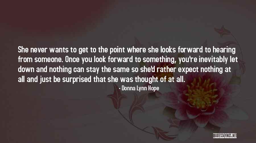 Things Never Stay The Same Quotes By Donna Lynn Hope Things Never Stay The Same Quotes By Donna Lynn Hope