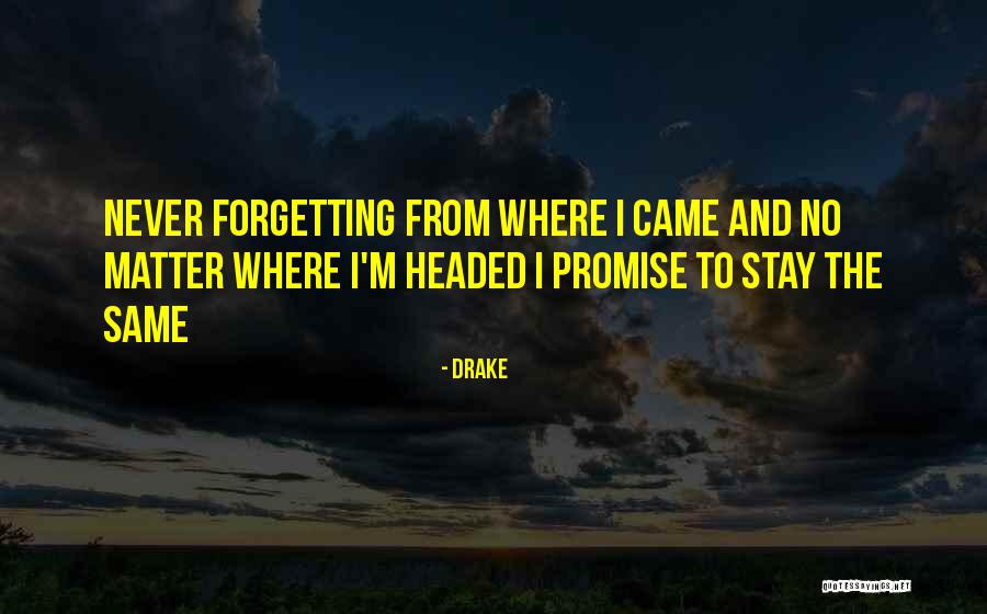 Things Never Stay The Same Quotes By Drake Things Never Stay The Same Quotes By Drake