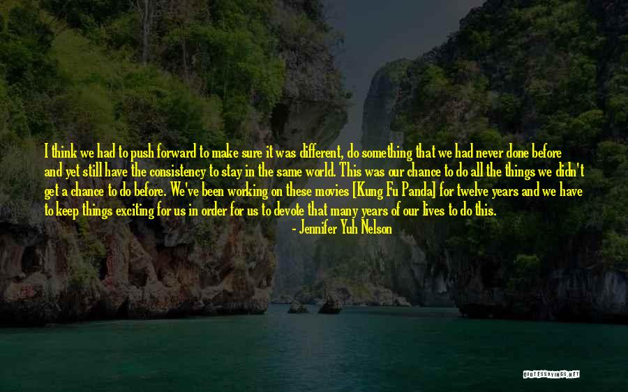 Things Never Stay The Same Quotes By Jennifer Yuh Nelson Things Never Stay The Same Quotes By Jennifer Yuh Nelson