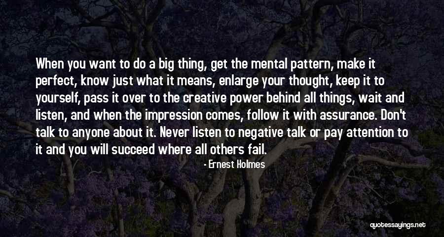 Things Never Talk About Quotes By Ernest Holmes Things Never Talk About Quotes By Ernest Holmes