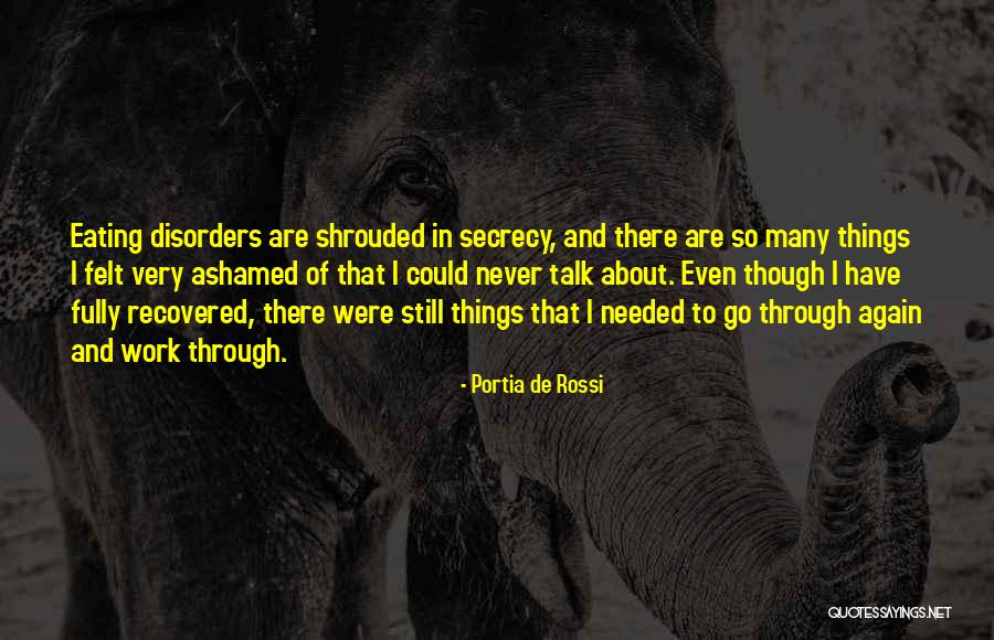 Things Never Talk About Quotes By Portia De Rossi Things Never Talk About Quotes By Portia De Rossi