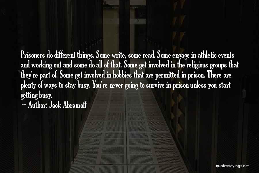 Things Never Work Out Quotes By Jack Abramoff