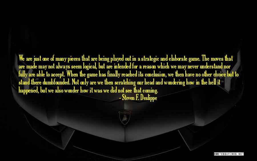 Things Not Always Being What They Seem Quotes By Steven F. Deslippe Things Not Always Being What They Seem Quotes By Steven F. Deslippe