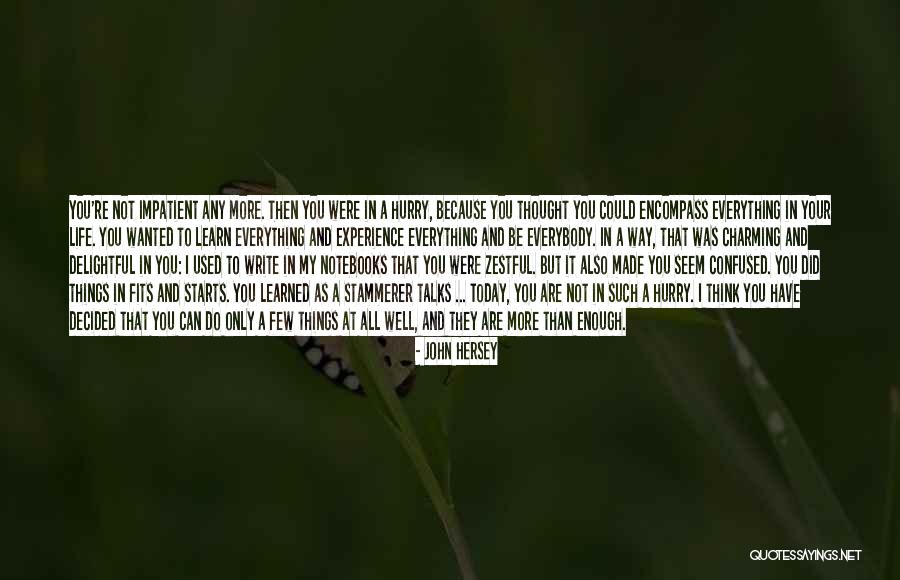 Things Not As They Seem Quotes By John Hersey Things Not As They Seem Quotes By John Hersey