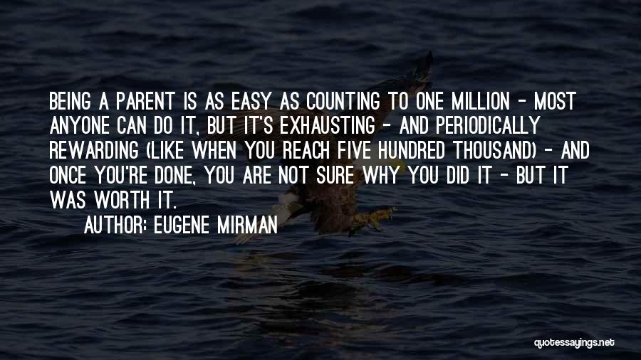 Things Not Being Easy But Worth It Quotes By Eugene Mirman