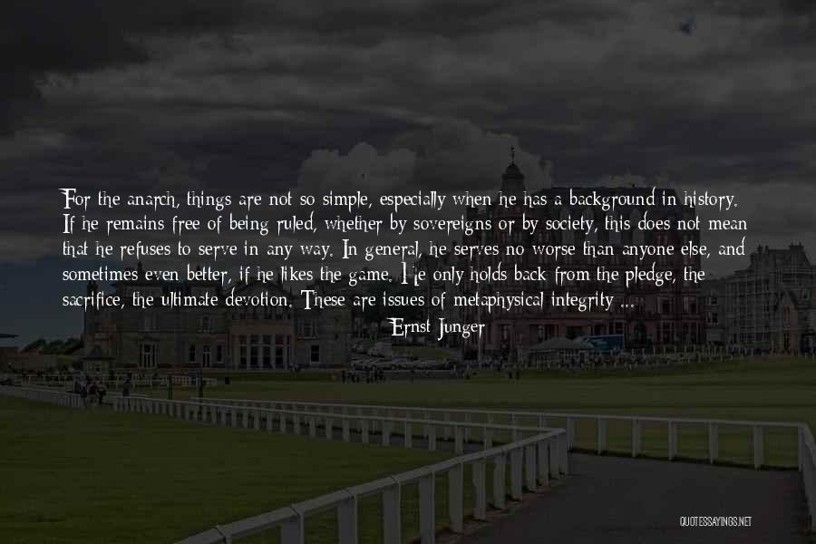 Things Not Being Simple Quotes By Ernst Junger Things Not Being Simple Quotes By Ernst Junger