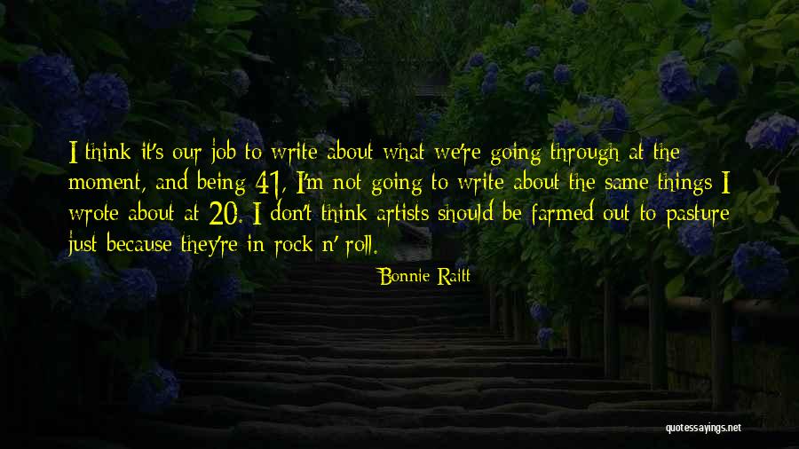 Things Not Being The Same Quotes By Bonnie Raitt