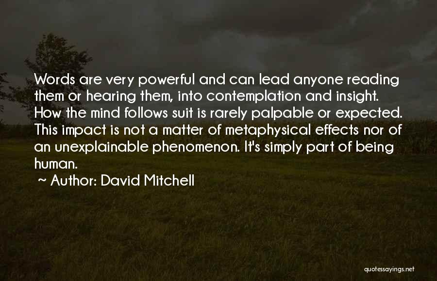 Things Not Being What You Expected Quotes By David Mitchell
