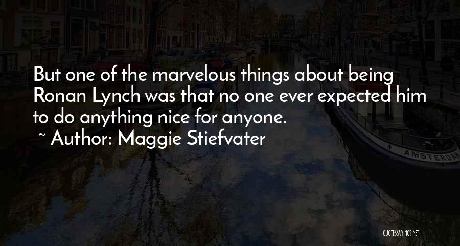 Things Not Being What You Expected Quotes By Maggie Stiefvater