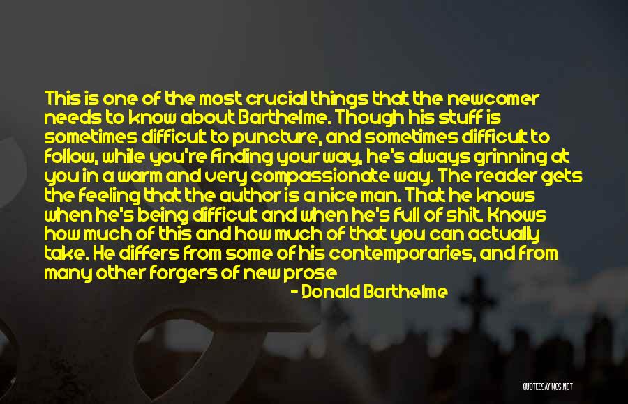 Things Not Being What You Thought Quotes By Donald Barthelme Things Not Being What You Thought Quotes By Donald Barthelme