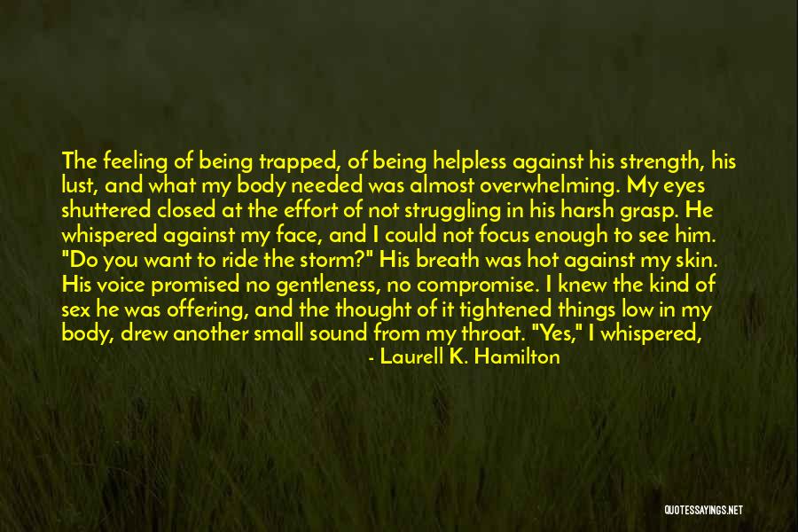 Things Not Being What You Thought Quotes By Laurell K. Hamilton Things Not Being What You Thought Quotes By Laurell K. Hamilton