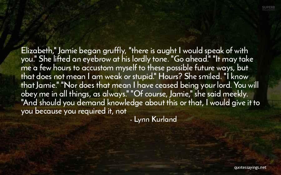 Things Not Being What You Thought Quotes By Lynn Kurland Things Not Being What You Thought Quotes By Lynn Kurland