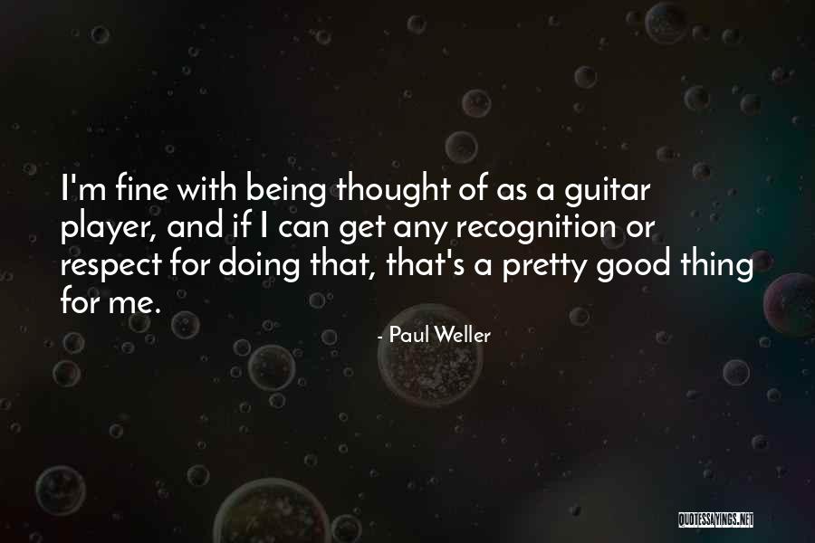 Things Not Being What You Thought Quotes By Paul Weller Things Not Being What You Thought Quotes By Paul Weller