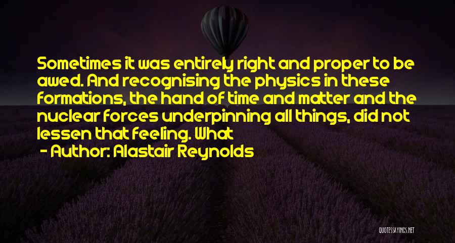 Things Not Feeling Right Quotes By Alastair Reynolds