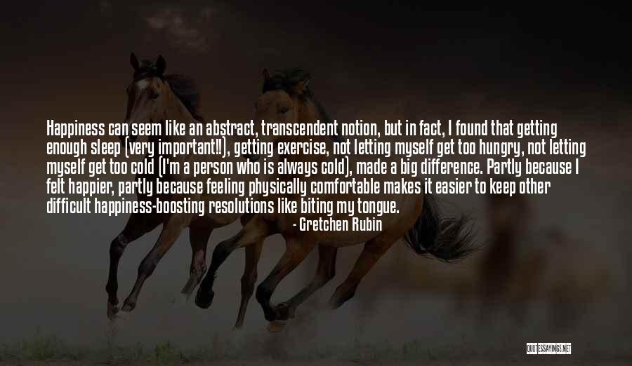 Things Not Getting Easier Quotes By Gretchen Rubin Things Not Getting Easier Quotes By Gretchen Rubin