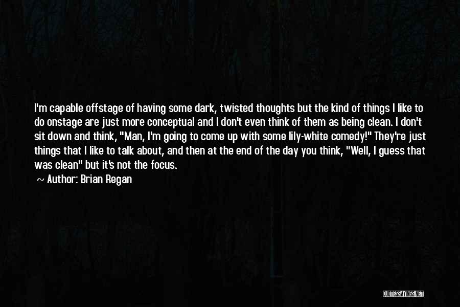 Things Not Going Well Quotes By Brian Regan