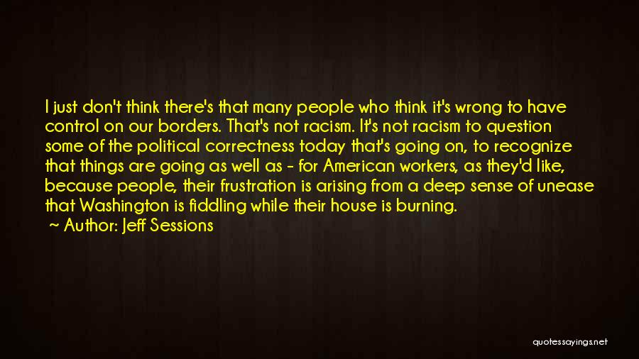 Things Not Going Well Quotes By Jeff Sessions