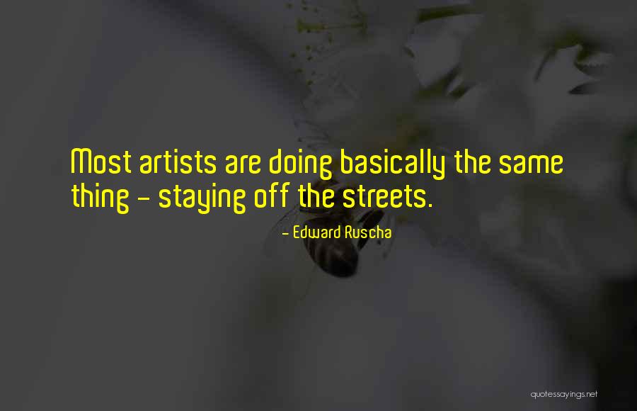 Things Not Staying The Same Quotes By Edward Ruscha Things Not Staying The Same Quotes By Edward Ruscha