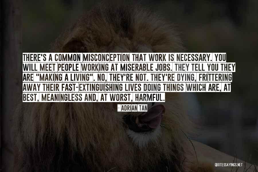 Things Not Working Quotes By Adrian Tan Things Not Working Quotes By Adrian Tan