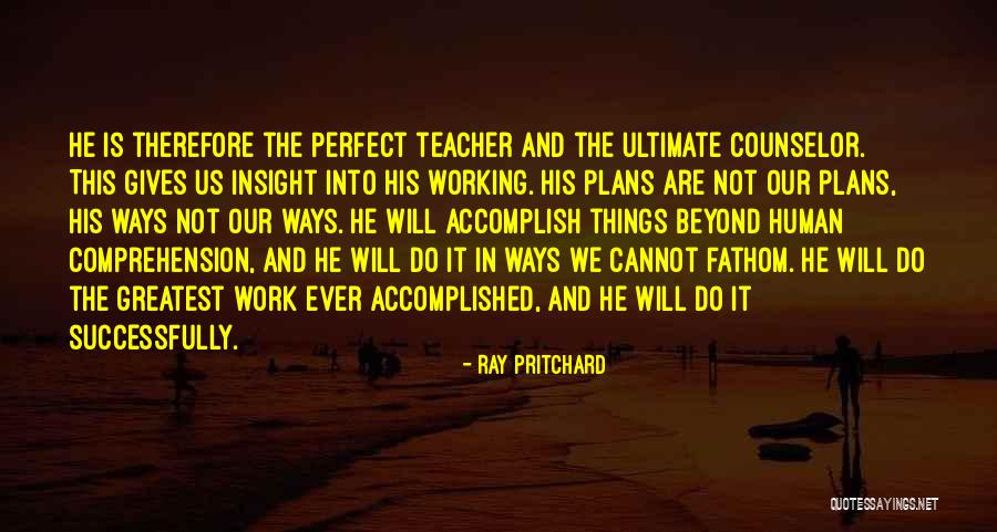 Things Not Working Quotes By Ray Pritchard Things Not Working Quotes By Ray Pritchard