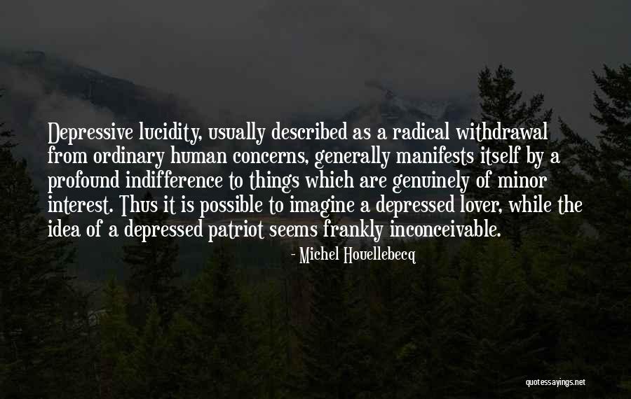 Things Of Interest Quotes By Michel Houellebecq Things Of Interest Quotes By Michel Houellebecq
