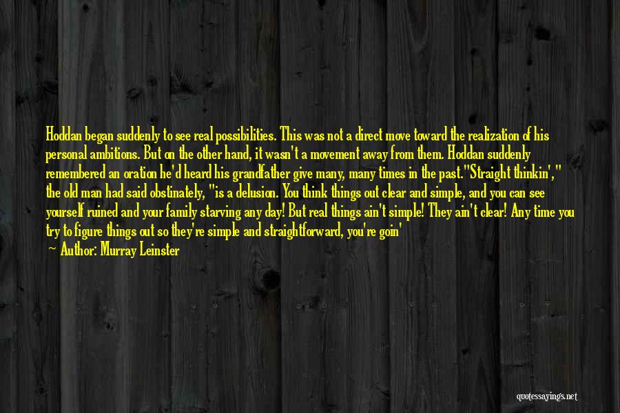 Things Of Old Times Quotes By Murray Leinster