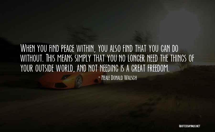 Things Of This World Quotes By Neale Donald Walsch Things Of This World Quotes By Neale Donald Walsch