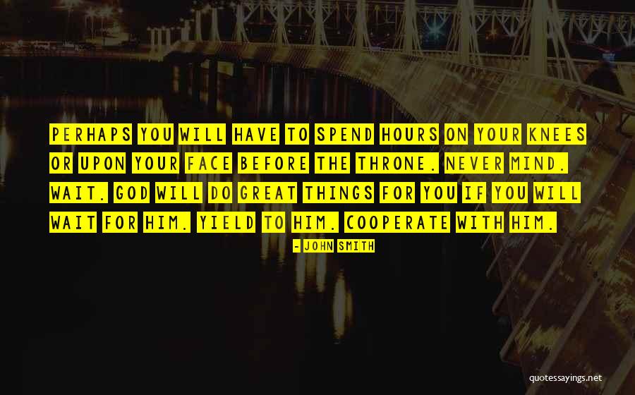 Things On Your Mind Quotes By John Smith Things On Your Mind Quotes By John Smith