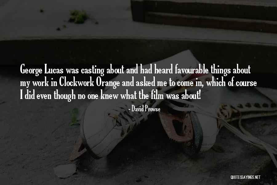 Things Orange Quotes By David Prowse Things Orange Quotes By David Prowse