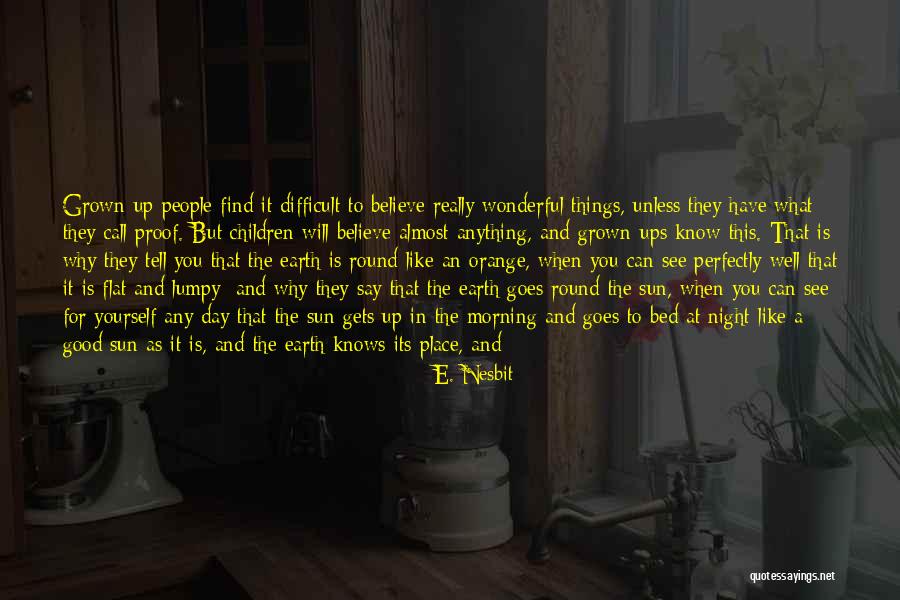 Things Orange Quotes By E. Nesbit Things Orange Quotes By E. Nesbit