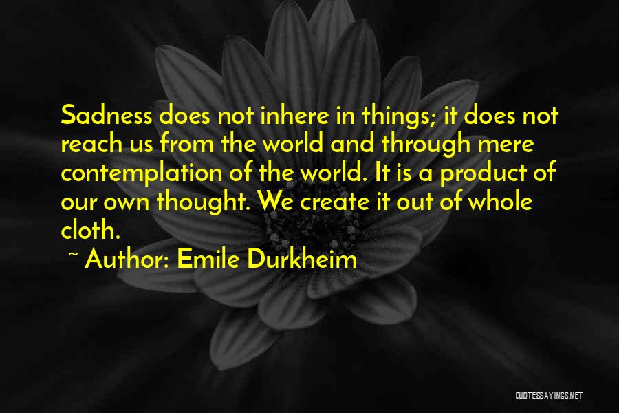 Things Out Of Reach Quotes By Emile Durkheim