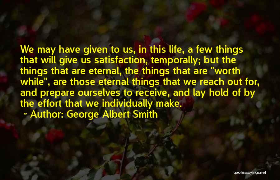 Things Out Of Reach Quotes By George Albert Smith