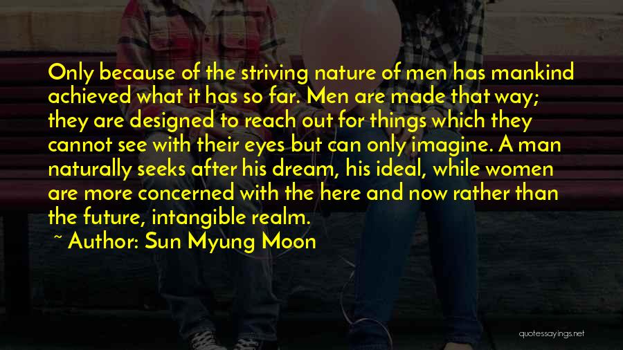Things Out Of Reach Quotes By Sun Myung Moon