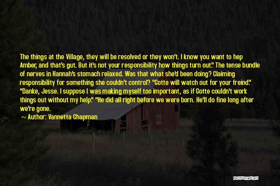 Things Out Of Your Control Quotes By Vannetta Chapman