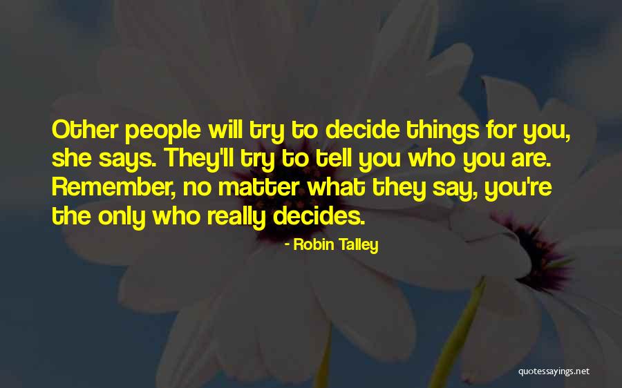 Things People Say Quotes By Robin Talley Things People Say Quotes By Robin Talley