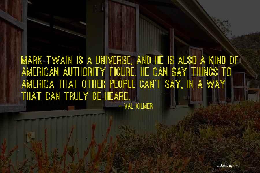 Things People Say Quotes By Val Kilmer Things People Say Quotes By Val Kilmer