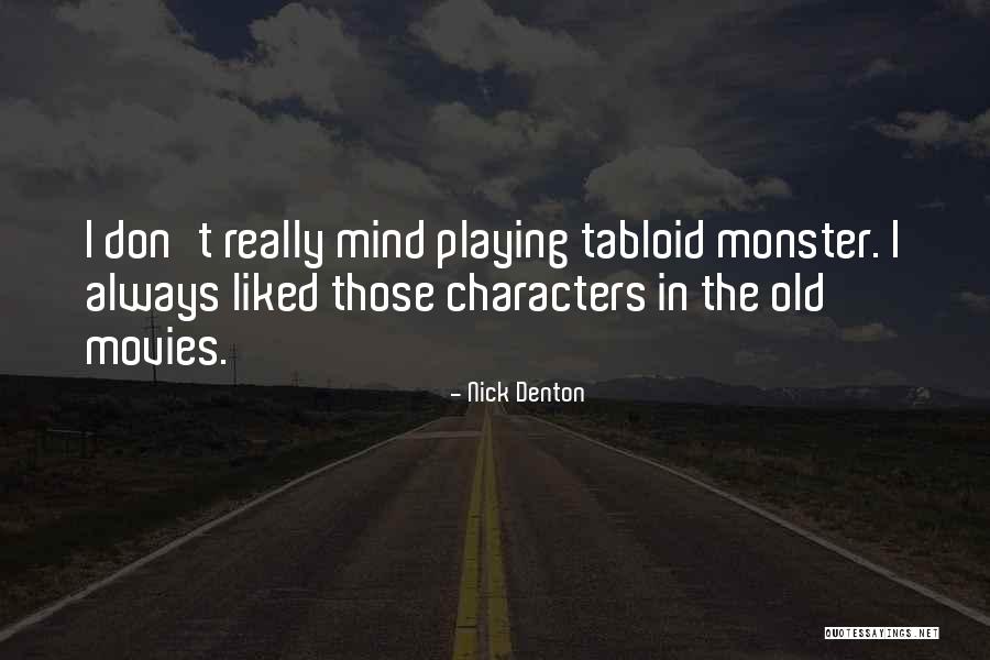 Things Playing On Your Mind Quotes By Nick Denton