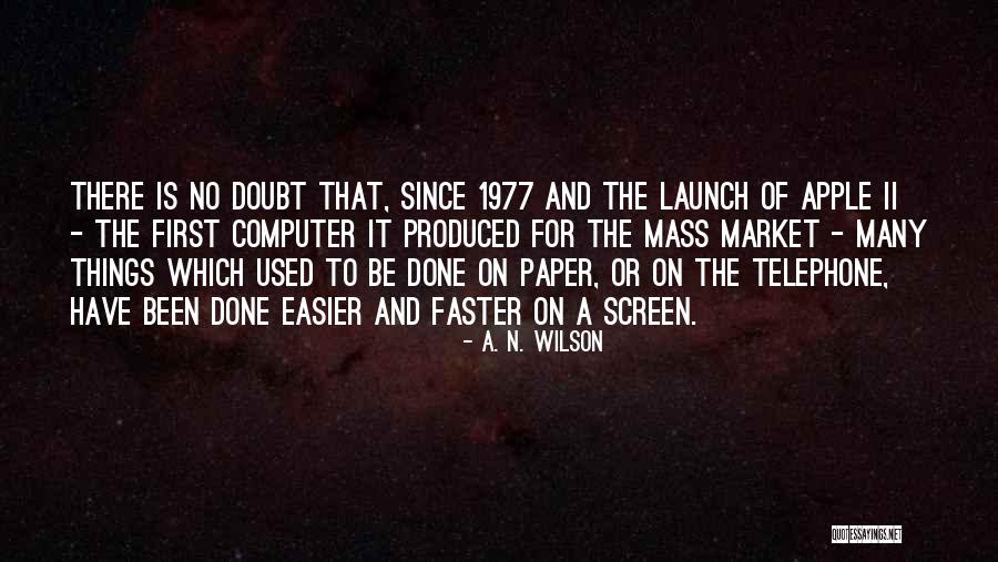 Things Produced Quotes By A. N. Wilson Things Produced Quotes By A. N. Wilson