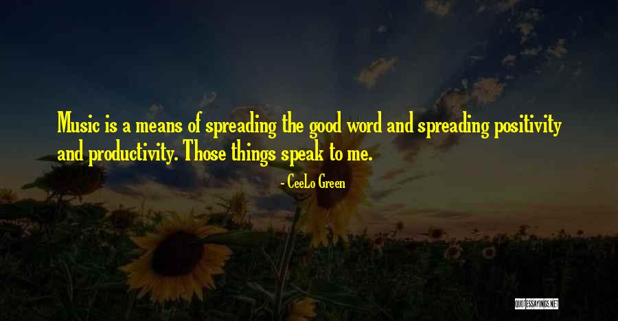 Things Productivity Quotes By CeeLo Green Things Productivity Quotes By CeeLo Green