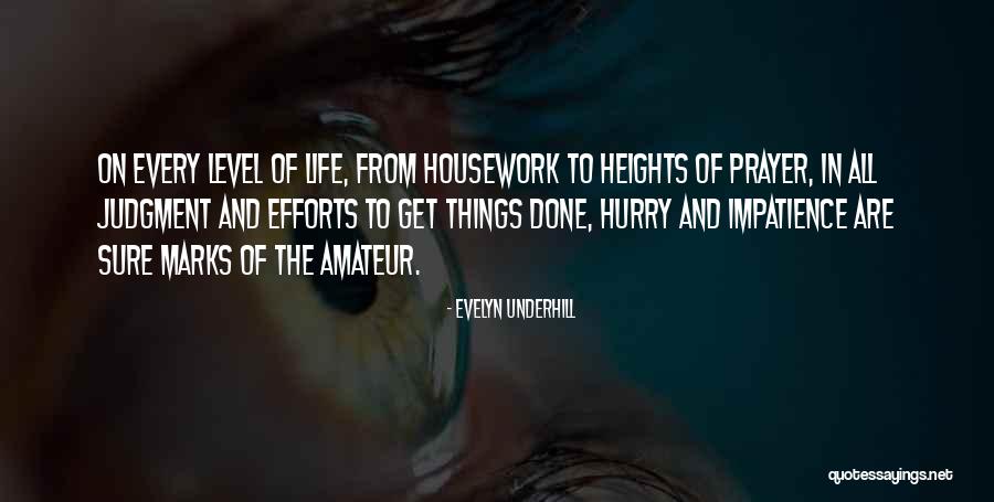 Things Productivity Quotes By Evelyn Underhill Things Productivity Quotes By Evelyn Underhill