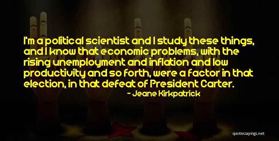 Things Productivity Quotes By Jeane Kirkpatrick Things Productivity Quotes By Jeane Kirkpatrick