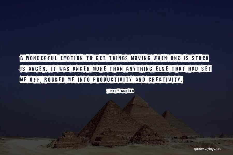Things Productivity Quotes By Mary Garden Things Productivity Quotes By Mary Garden