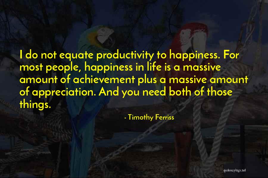 Things Productivity Quotes By Timothy Ferriss Things Productivity Quotes By Timothy Ferriss