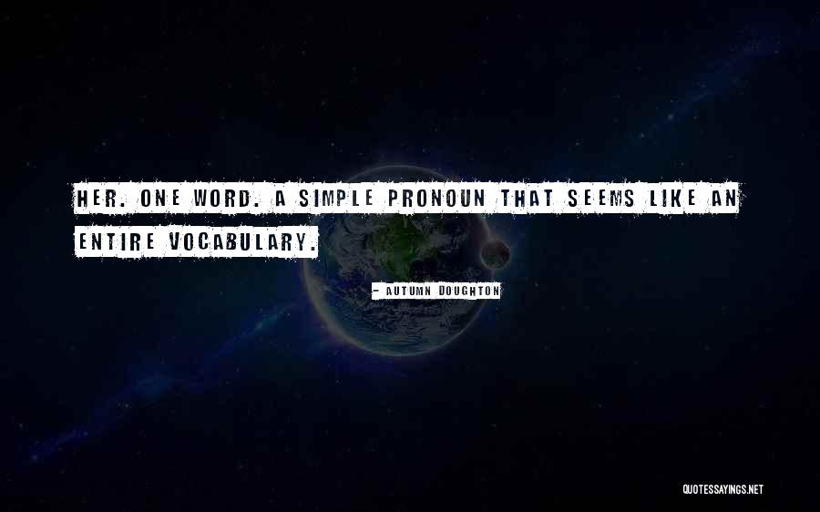Things Pronoun Quotes By Autumn Doughton