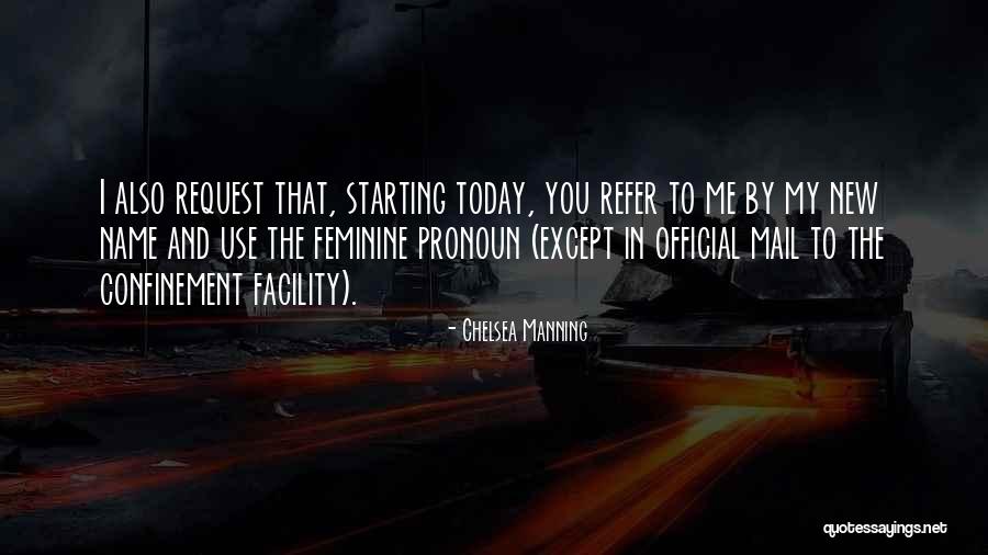 Things Pronoun Quotes By Chelsea Manning Things Pronoun Quotes By Chelsea Manning