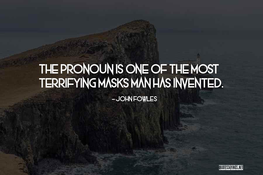 Things Pronoun Quotes By John Fowles Things Pronoun Quotes By John Fowles