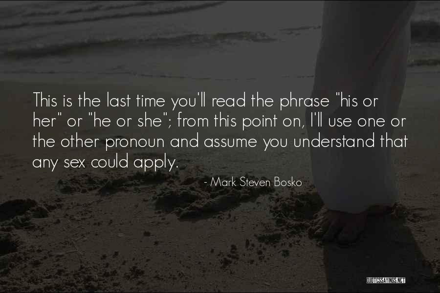 Things Pronoun Quotes By Mark Steven Bosko Things Pronoun Quotes By Mark Steven Bosko