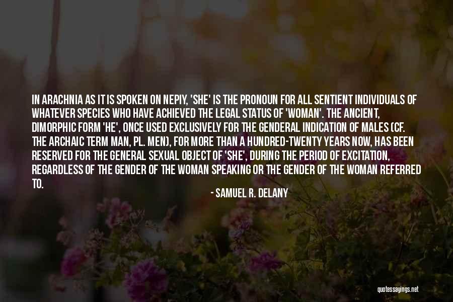 Things Pronoun Quotes By Samuel R. Delany Things Pronoun Quotes By Samuel R. Delany